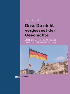 cover image of Dass Du nicht vergessest der Geschichte